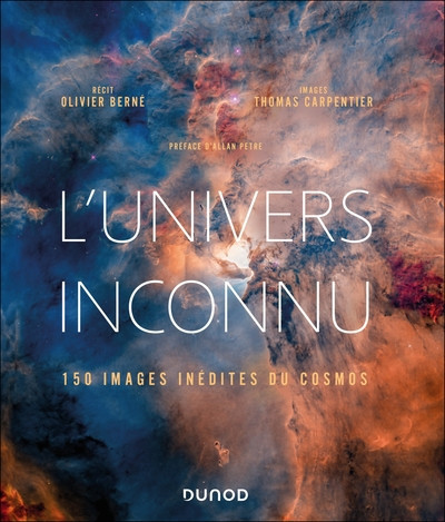L'univers inconnu - 150 images inédites du cosmos