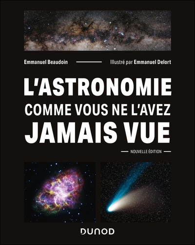 L'Astronomie comme vous ne l'avez jamais vue