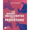 Les grandes découvertes de la Préhistoire