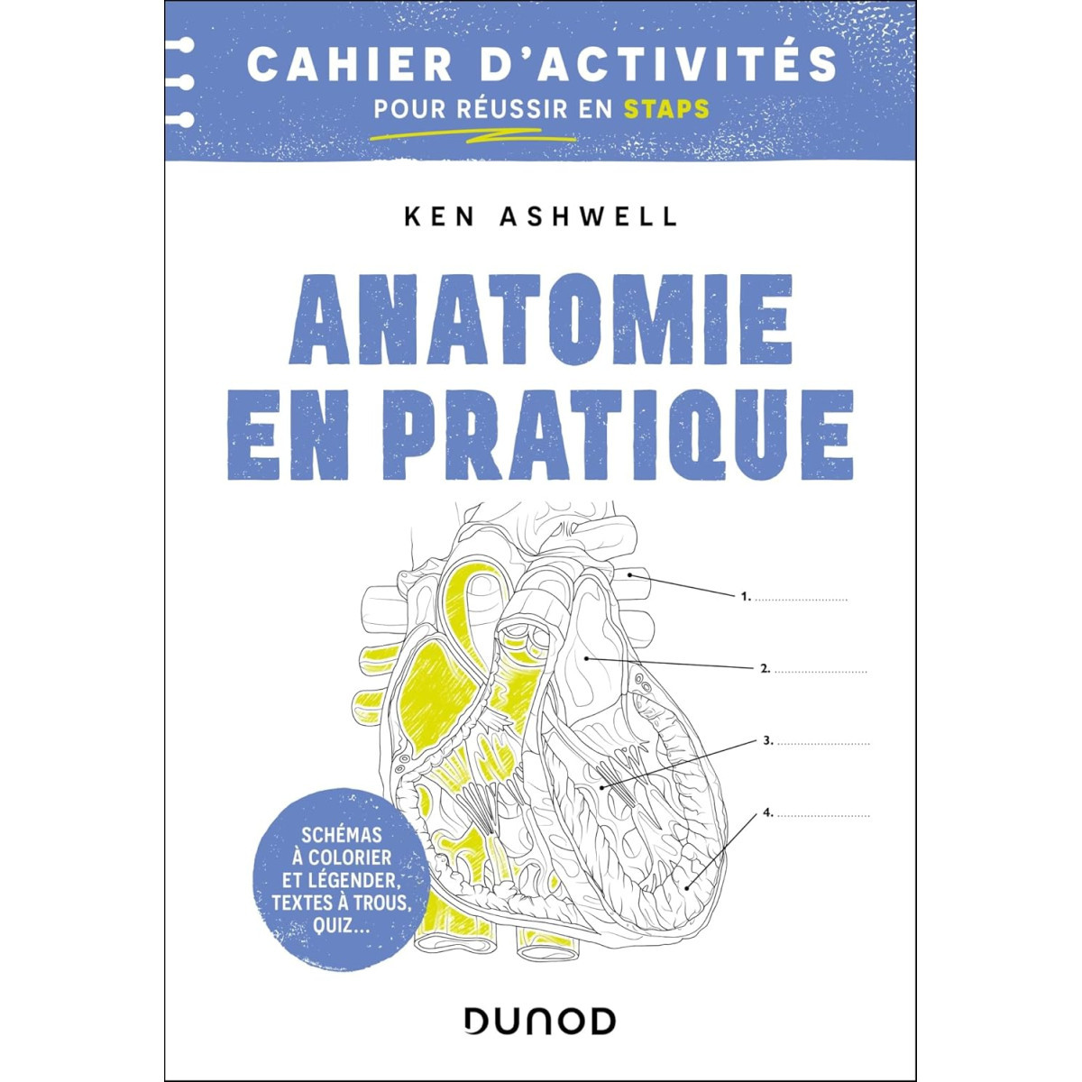 Anatomie en pratique - Cahier d'activités pour réussir en STAPS - Colorier, annoter, mémoriser