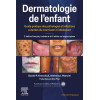 Dermatologie de l'enfant - Guide pratique des pathologies et infections cutanées du nourrisson à l'adolescent