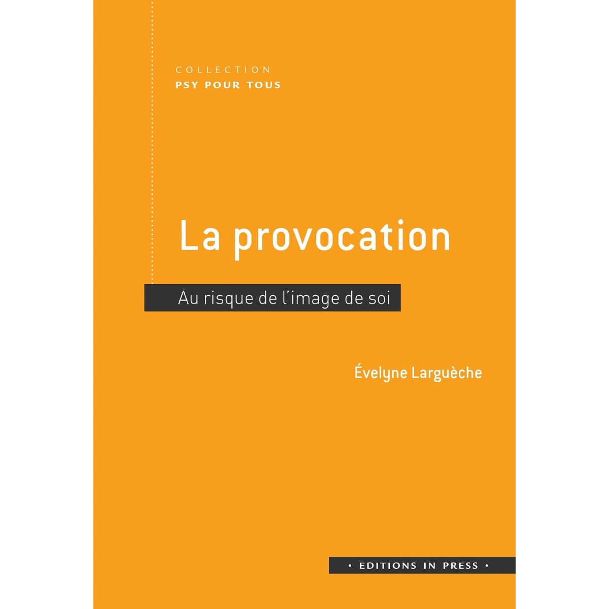 La provocation - Au risque de l'image de soi