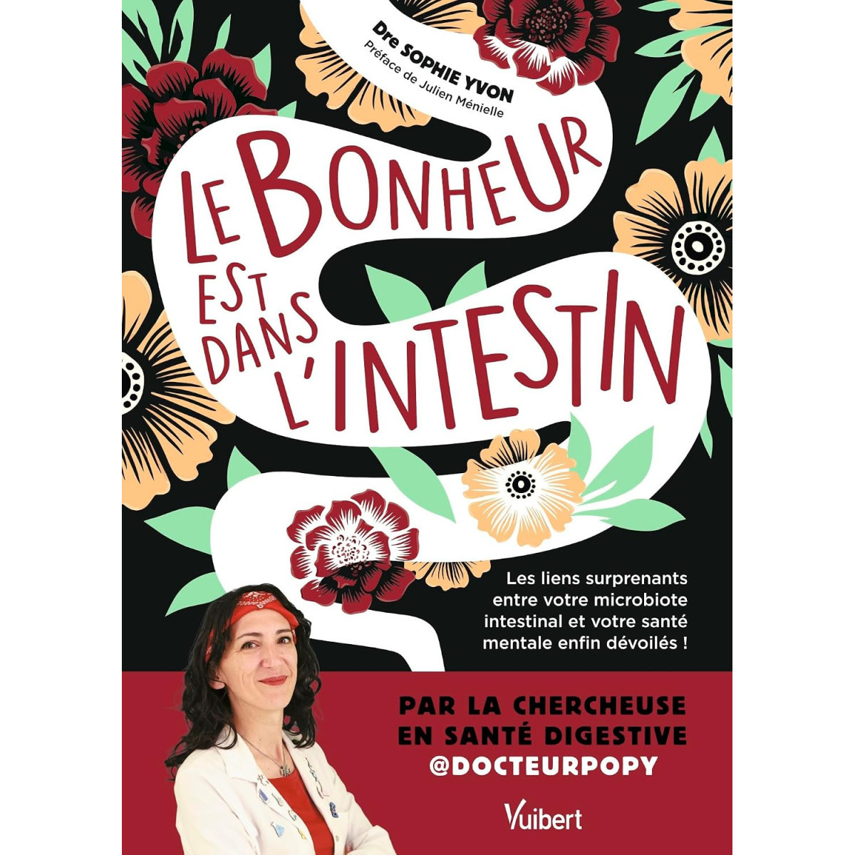 Le bonheur est dans l'intestin - Les liens surprenants entre votre microbiote intestinal et votre Santé mentale enfin dévoilés !