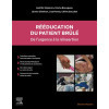 Rééducation du patient brûlé - De l'urgence à la réinsertion