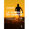 La Clinique du Coureur - La santé par la course à pied - Édition revue et augmentée