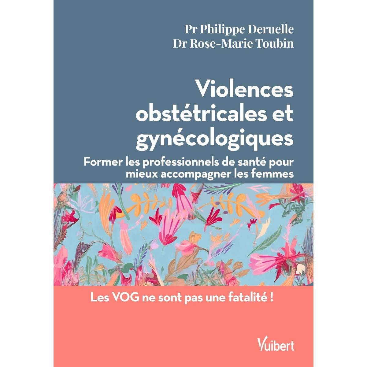 Violences obstétricales et gynécologiques - Former les professionnels de Santé pour mieux accompagner les femmes
