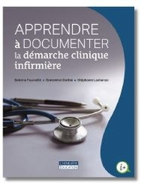 Apprendre à documenter la démarche clinique infirmière