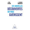Ces nouvelles découvertes qui nous guérissent