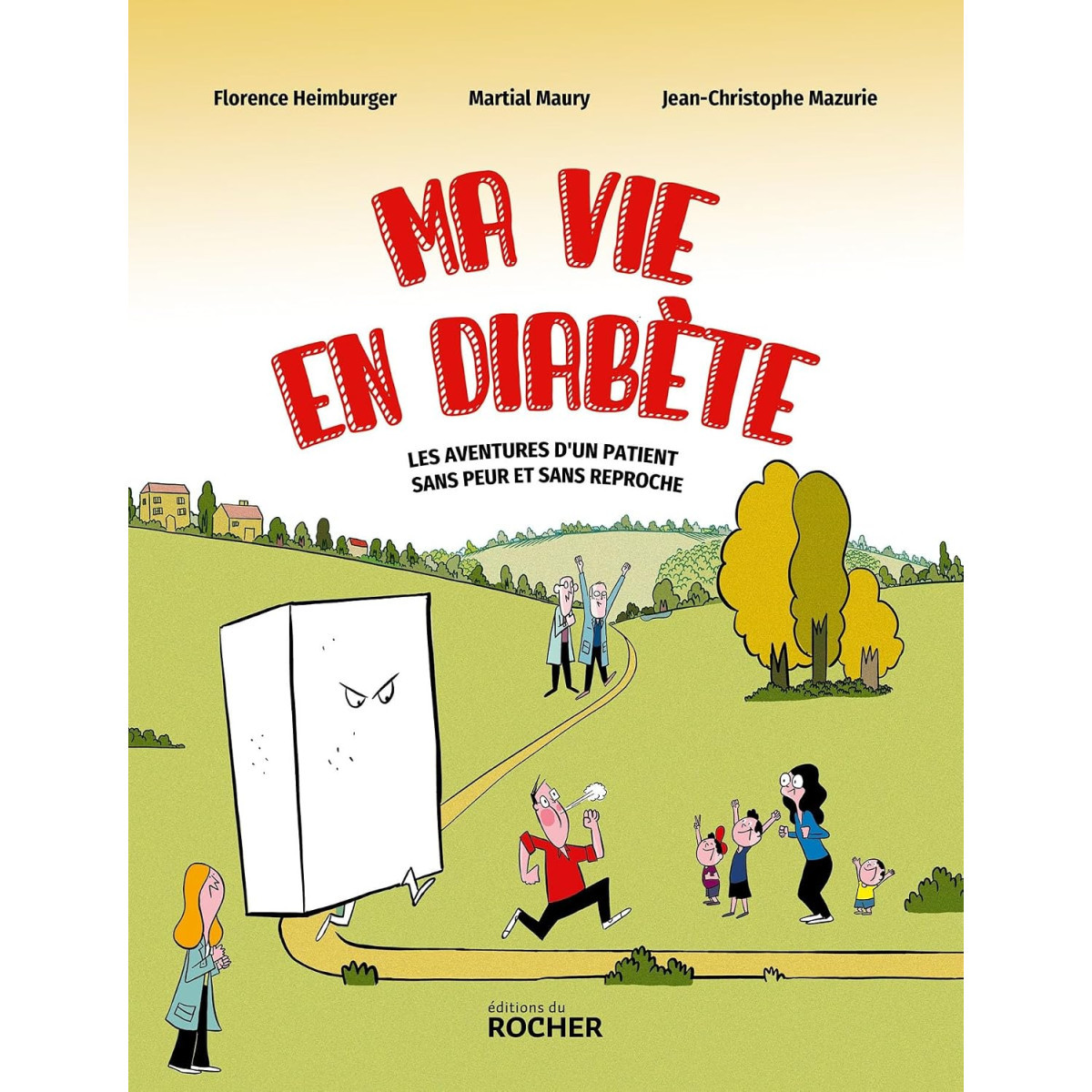 Ma vie en diabète - Les aventures d'un patient sans peur et sans reproche