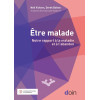 Être malade - Notre rapport à la maladie grave et à l'abandon : l'éclairage des humanités médicales