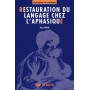 Restauration du langage chez l'aphasique