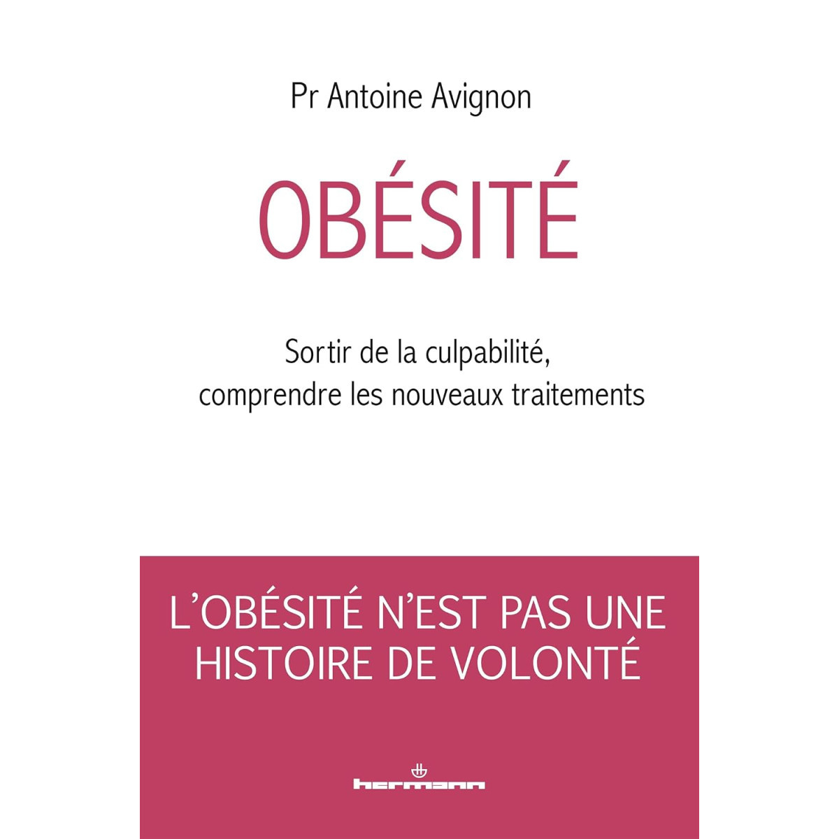 Obésité - Sortir de la culpabilité, comprendre les nouveaux traitements
