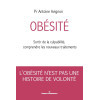 Obésité - Sortir de la culpabilité, comprendre les nouveaux traitements