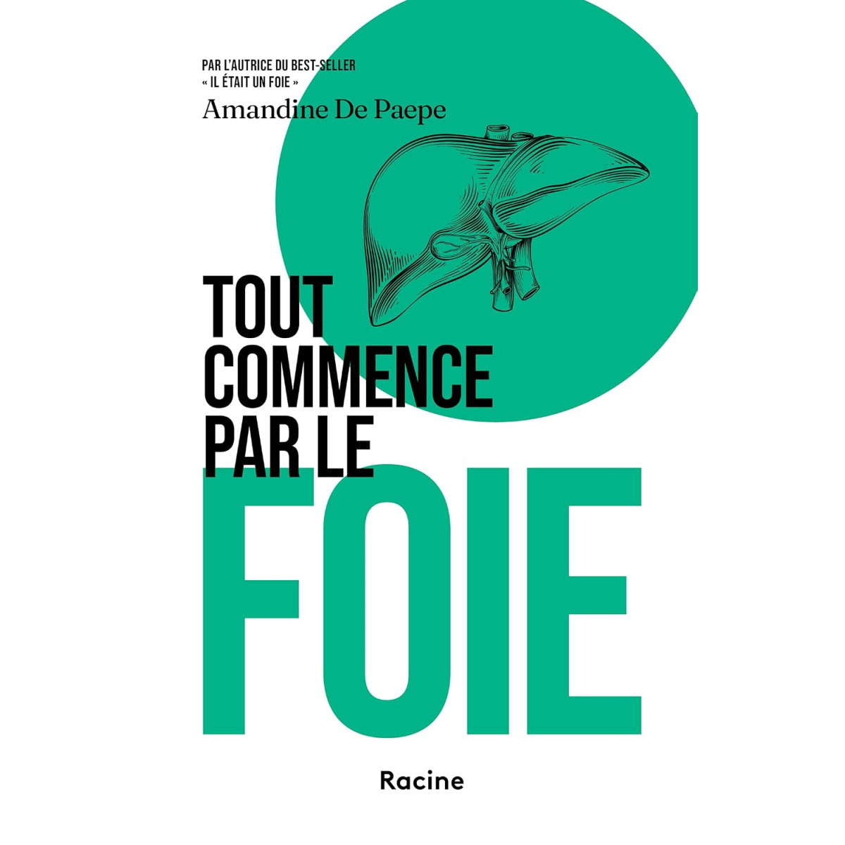 Tout commence par le foie