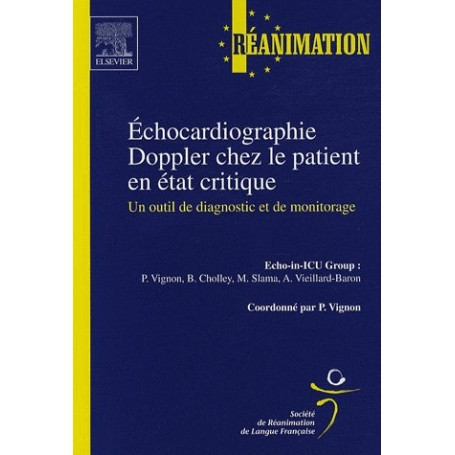 Echocardiographie Doppler Chez Le Patient En Etat Critique Philippe Vignon Bernard Cholley Michel Slama Antoine Vieillard Baron Elsevier Vg Librairies