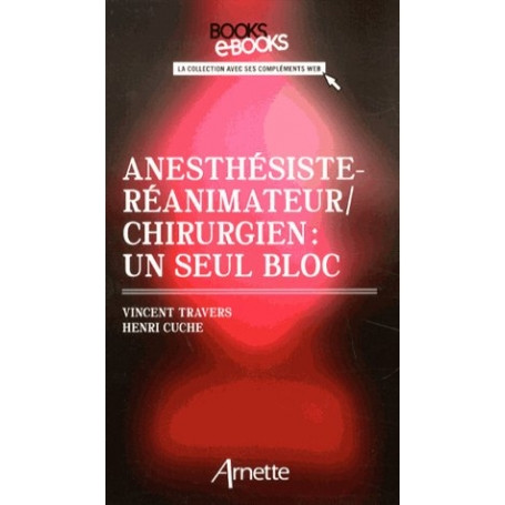 Anesthésiste-réanimateur, chirurgien : un seul bloc