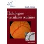 Pathologies vasculaires oculaires - Rapport SFO 2008