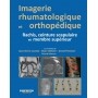 Imagerie rhumatologique et orthopédique, tome 2