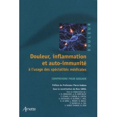 Douleur, inflammation et auto-immunité à l'usage des spécialités médicales