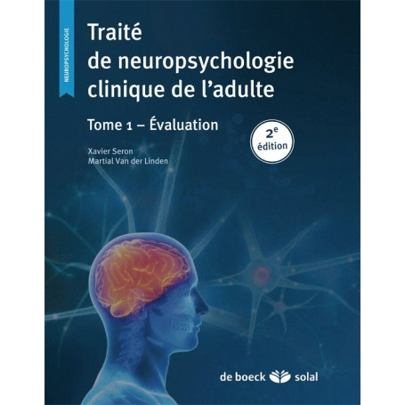 Traité de neuropsychologie clinique de l'adulte, tome 1