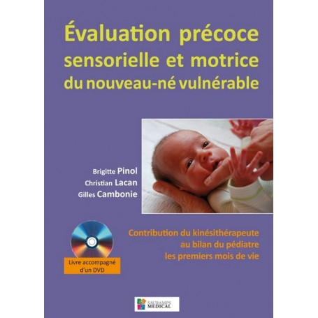 Evaluation précoce sensorielle et motrice du nouveau-né vulnérable