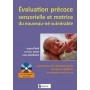 Evaluation précoce sensorielle et motrice du nouveau-né vulnérable