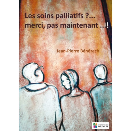 Les soins palliatifs...? Merci, pas maintenant... !