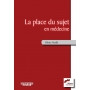 La place du sujet en médecine