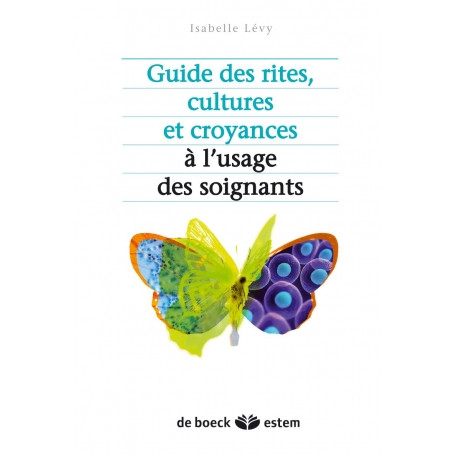 Guide des rites, cultures et croyances à l'usage des soignants