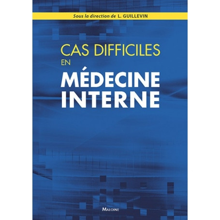 Cas difficiles en médecine interne