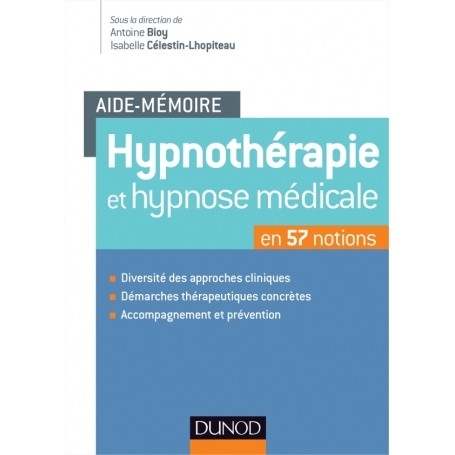 Hypnothérapie et hypnose médicale en 57 notions