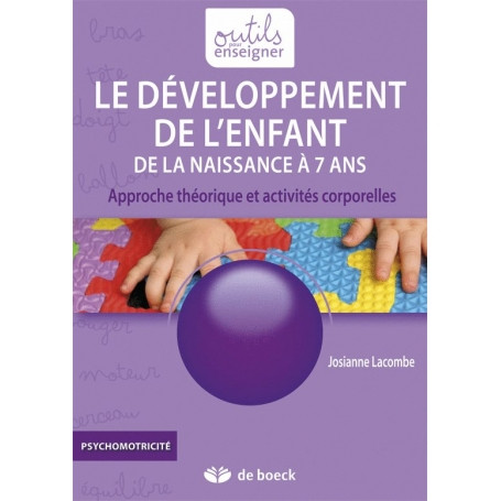 Le développement de l'enfant de la naissance à 7 ans