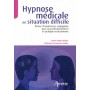 Hypnose médicale en situation difficile