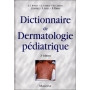 Dictionnaire de dermatologie pédiatrique