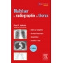 Maîtriser la radiographie du thorax