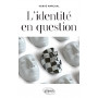 L\'identité en question