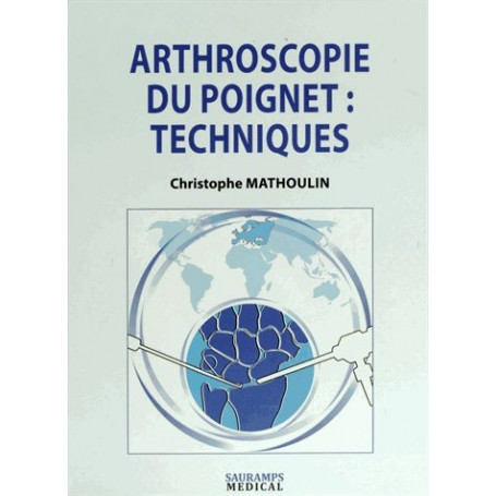 Arthroscopie du poignet : techniques