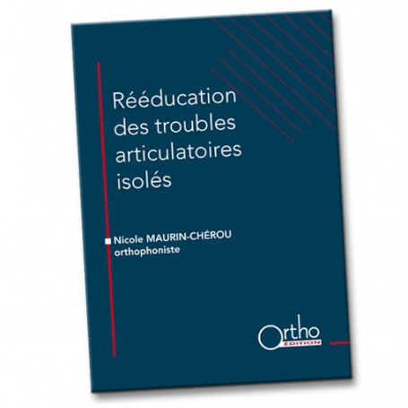 Rééducation des troubles articulatoires isolés