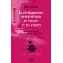 Le développement sensori-moteur de l\'enfant et ses avatars, tome 2