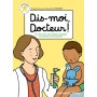 Dis-moi docteur