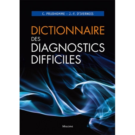 Dictionnaire des diagnostics difficiles