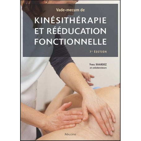 Vade-mecum de kinésithérapie et rééducation fonctionnelle