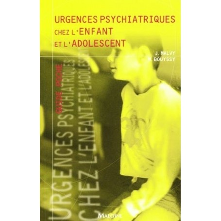 Urgences psychiatriques chez l'enfant et l'adolescent