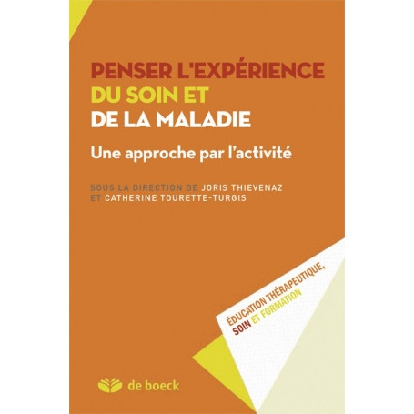 Penser l'expérience du soin et de la maladie