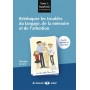 Rééduquer les troubles du langage, de la mémoire et de l\'attention