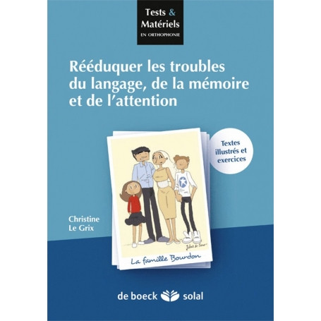 Rééduquer les troubles du langage, de la mémoire et de l'attention