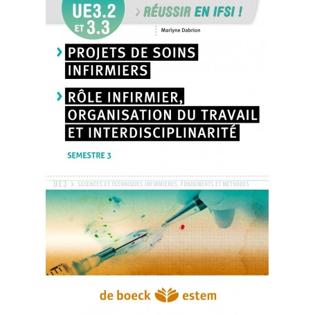 Projet de soins infirmiers, rôle infirmier, organisation du travail et interdisciplinarité UE 3.2 & 3.3