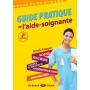 Guide pratique de l\'aide-soignante