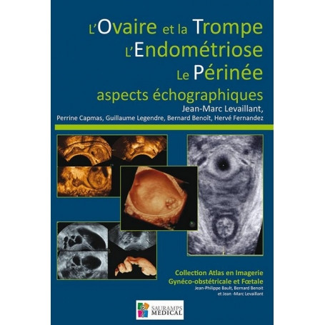 L'ovaire et la trompe, l'endométriose, le périnée