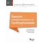 Guide de l'orthophoniste, tome 1 : savoir fondamentaux